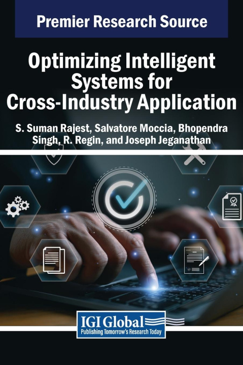 Knjiga Optimizing Intelligent Systems for Cross-Industry Application S. Suman Rajest