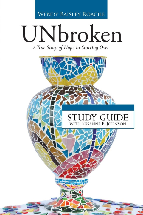 Knjiga UNbroken - Study Guide Wendy Baisley Roache