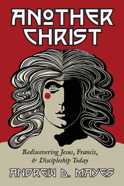 Knjiga Another Christ Andrew D. Mayes