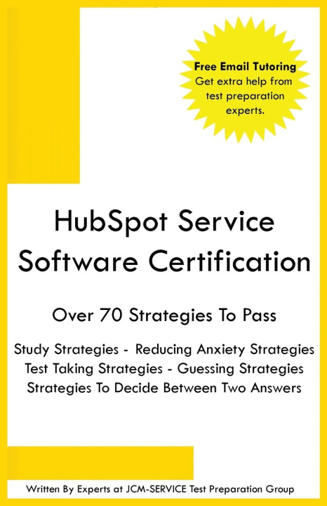 Knjiga HubSpot Service Software Certification JCM-SERVICE Test Preparation Group