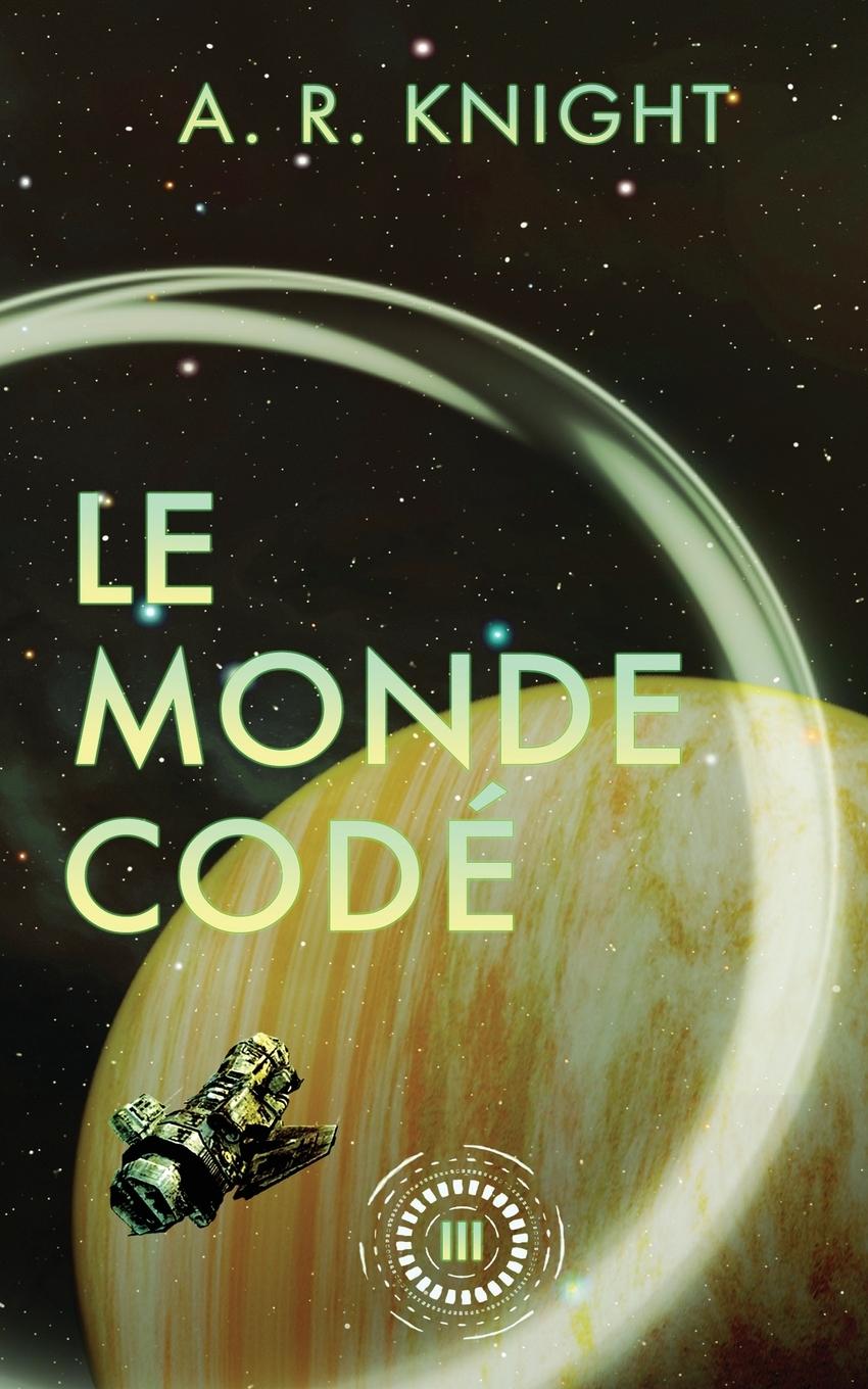 Knjiga Le Monde Codé A.R. Knight