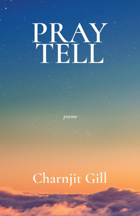 Knjiga Pray Tell Charnjit Gill