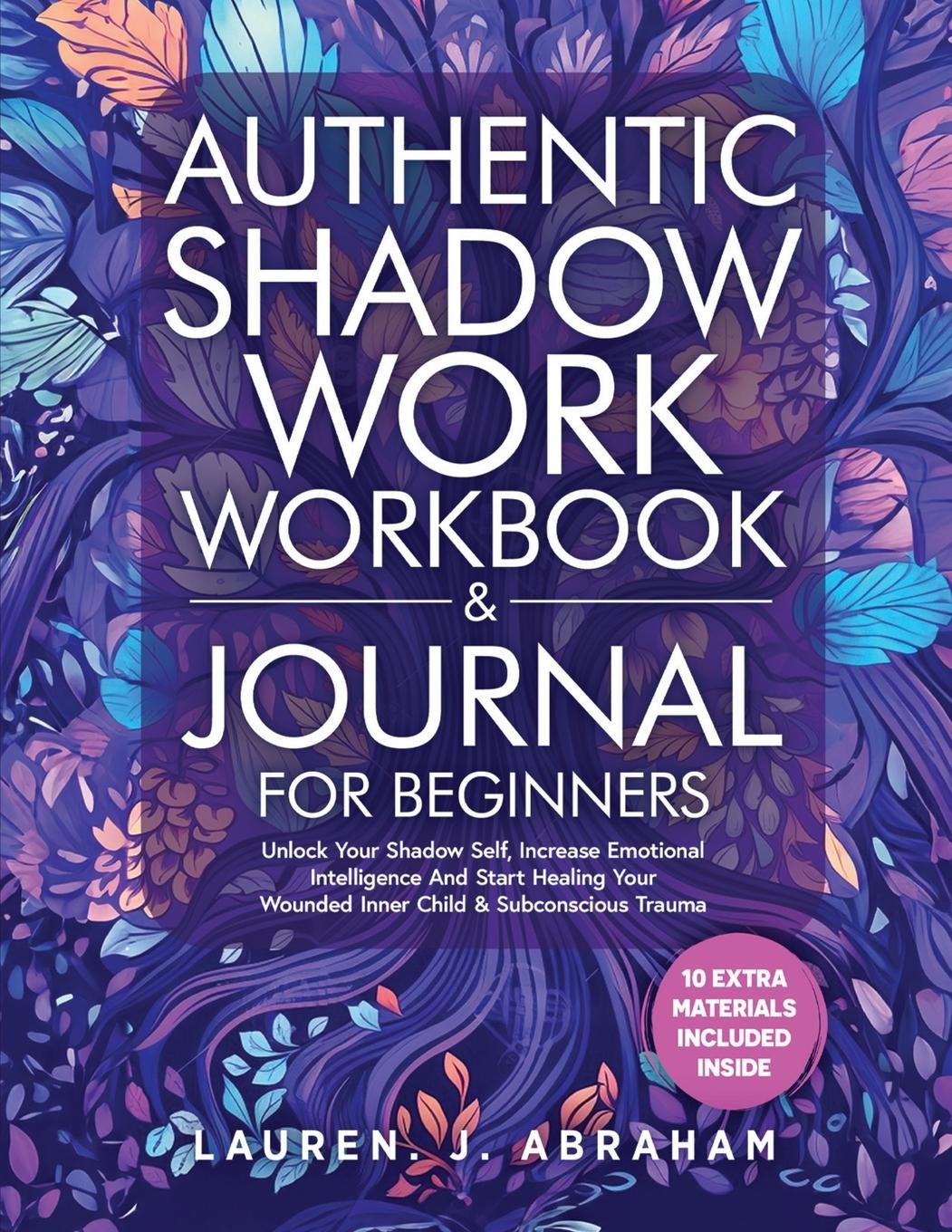 Książka Authentic Shadow Work Workbook & Journal for Beginners Lauren J. Abraham