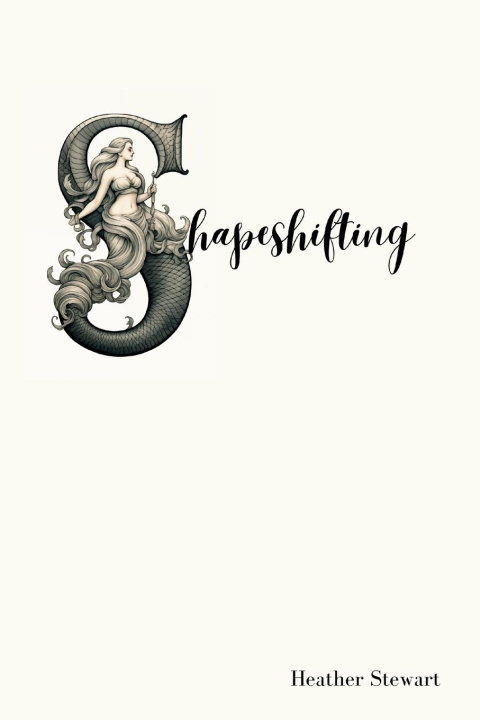 Knjiga Shapeshifting Heather Stewart