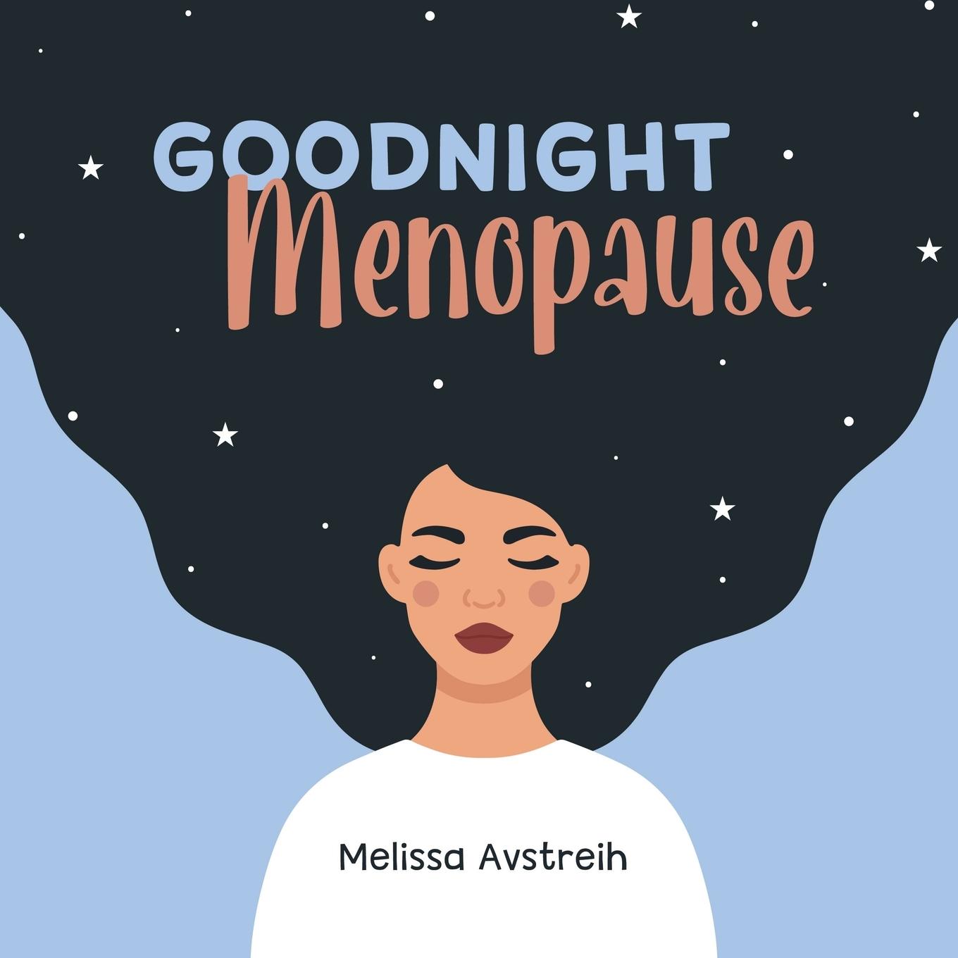 Book Goodnight Menopause Melissa K Avstreih