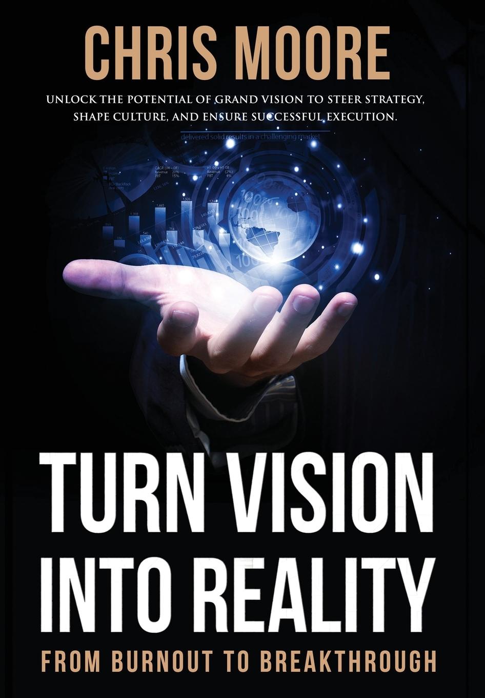 Buch Turn Vision Into Reality Chris Moore