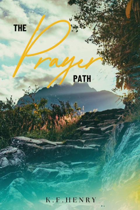 Knjiga The Prayer Path K.F. Henry