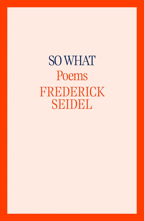 Book SO WHAT SEIDEL FREDERICK