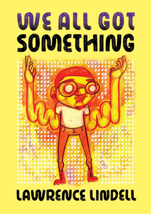 Libro WE ALL GOT SOMETHING LINDELL LAWRENCE