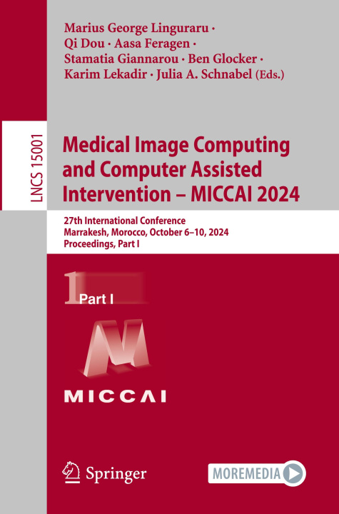 Libro Medical Image Computing and Computer Assisted Intervention - MICCAI 2024 Marius George Linguraru