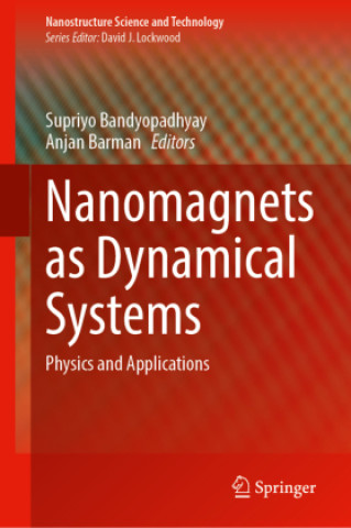 Książka Nanomagnets as Dynamical Systems Supriyo Bandyopadhyay