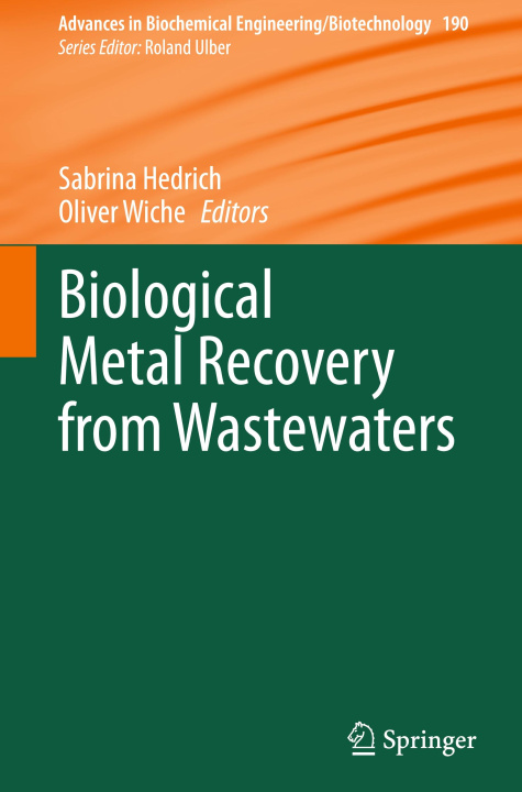 Knjiga Biological Metal Recovery from Wastewaters Sabrina Hedrich