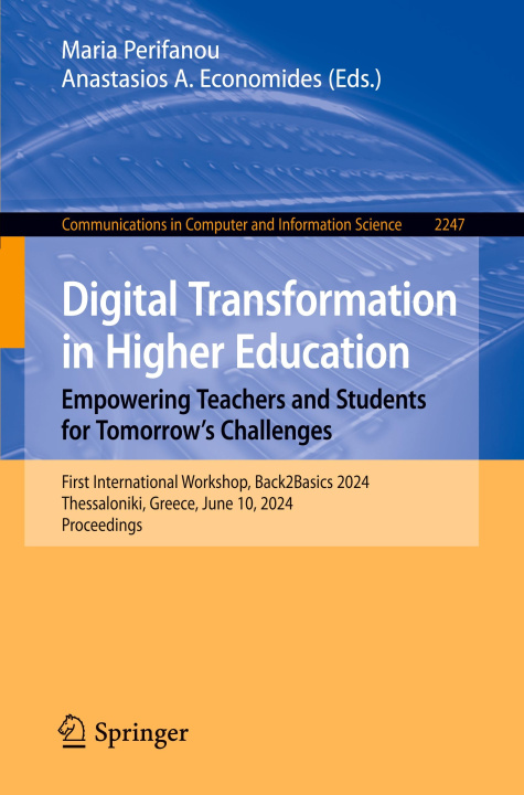 Knjiga Digital Transformation in Higher Education. Empowering Teachers and Students for Tomorrow's Challenges Maria Perifanou