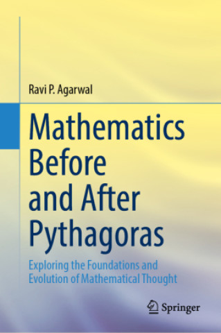 Βιβλίο Mathematics Before and After Pythagoras Ravi P. Agarwal