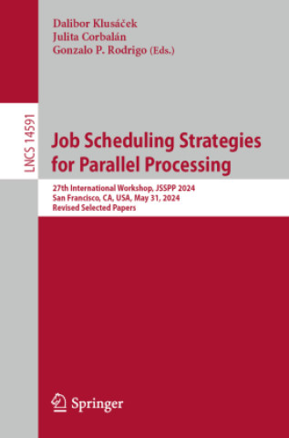 Book Job Scheduling Strategies for Parallel Processing Dalibor Klusácek
