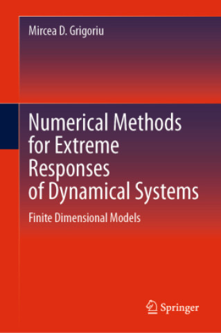 Knjiga Numerical Methods for Extreme Responses of Dynamical Systems Mircea D. Grigoriu