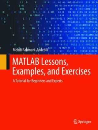 Книга MATLAB Lessons, Examples, and Exercises Mehdi Rahmani-Andebili