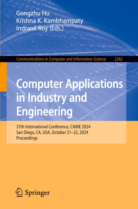 Kniha Computer Applications in Industry and Engineering Gongzhu Hu