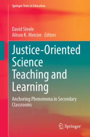 Книга Justice-Oriented Science Teaching and Learning David Steele