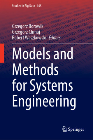 Knjiga Models and Methods for Systems Engineering Grzegorz Borowik