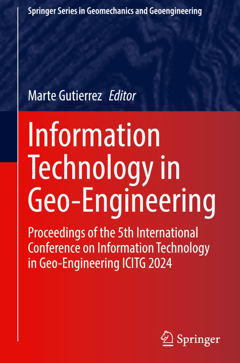 Kniha Information Technology in Geo-Engineering Marte Gutierrez