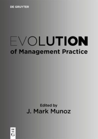Knjiga Evolution of Management Practice J. Mark Munoz