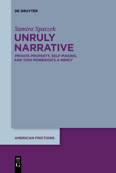 Kniha Unruly Narrative Samira Spatzek