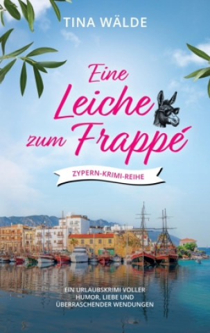 Knjiga Eine Leiche zum Frappé Tina Wälde