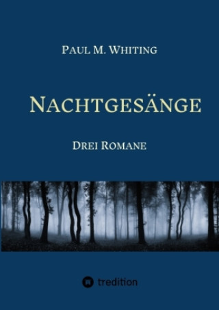 Kniha Nachtgesänge Paul M. Whiting