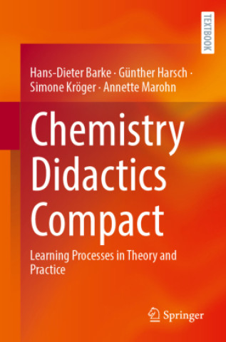 Knjiga Chemistry Didactics Compact Hans-Dieter Barke