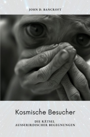 Buch Kosmische Besucher John D. Bancroft