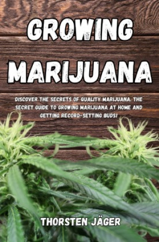 Knjiga Growing Marijuana Thorsten Jäger