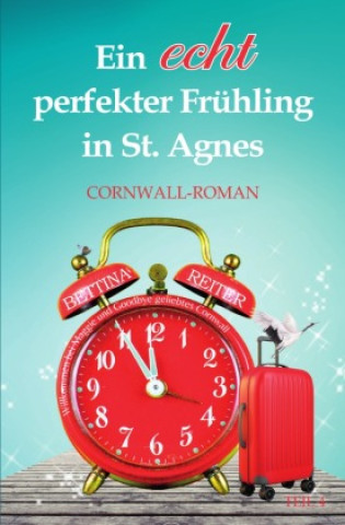 Knjiga Ein echt perfekter Frühling in St. Agnes Bettina Reiter