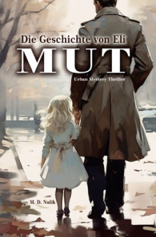Knjiga Die Geschichte von Eli - Mut M. D. Nulik