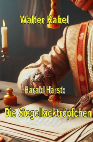 Knjiga Die Siegeltröpfchen Walter Kabel