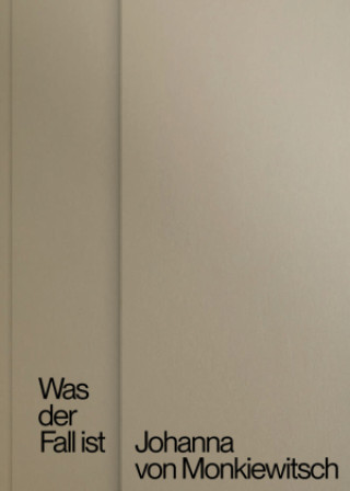 Boek Was der Fall ist Johanna von Monkiewitsch