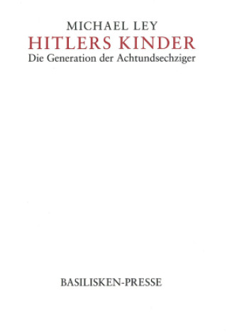 Book Hitlers Kinder Michael Ley