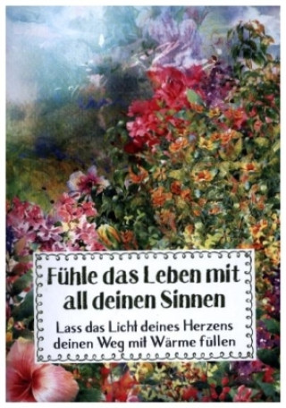 Carte Fühle das Leben mit all deinen Sinnen Auerbach Verlag & Infodienste GmbH