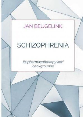 Knjiga Schizophrenia Jan Beugelink