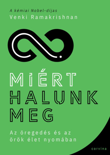 Книга Miért halunk meg Venki Ramakrishnan