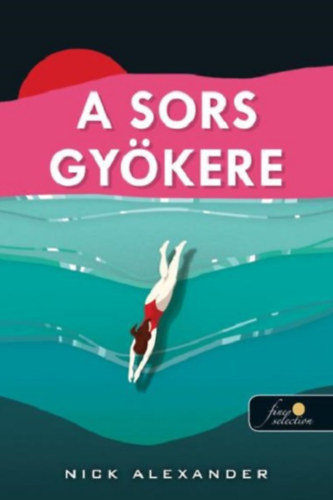 Book A sors gyökere Nick Alexander