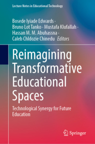 Knjiga Reimagining Transformative Educational Spaces Bosede Iyiade Edwards