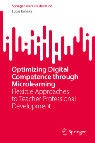 Carte Optimizing Digital Competence through Microlearning Lucas Kohnke
