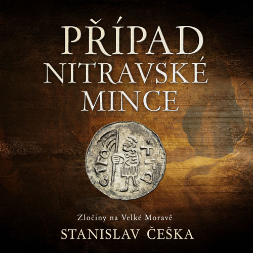 Audio Případ nitravské mince Stanislav Češka