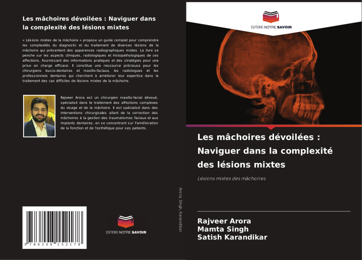Книга Les mâchoires dévoilées : Naviguer dans la complexité des lésions mixtes Rajveer Arora