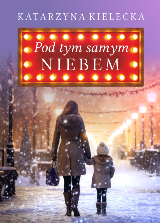 Knjiga Pod tym samym niebem Kielecka Katarzyna