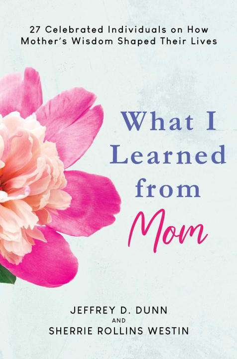 Kniha WHAT I LEARNED FROM MOM DUNN JEFFREY D