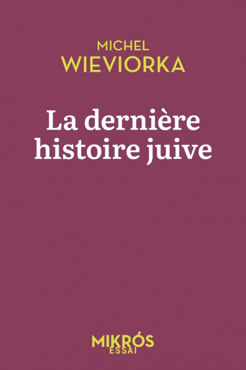 Knjiga La dernière histoire juive Michel WIEVIORKA
