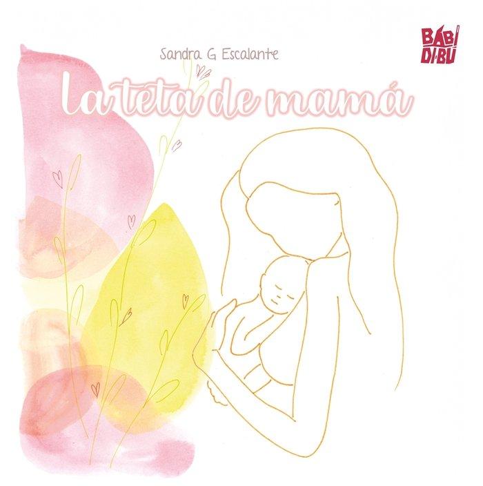 Książka La teta de mamá SANDRA G ESCALANTE