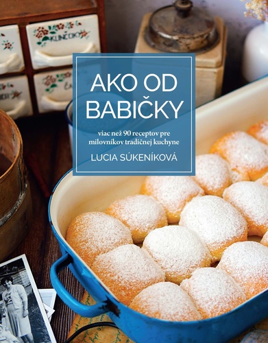 Βιβλίο Ako od babičky Lucia Súkeníková